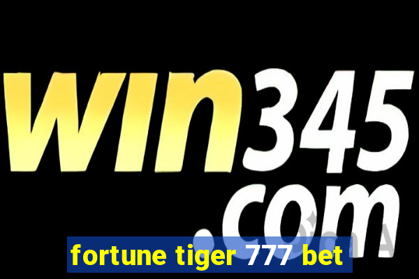 fortune tiger 777 bet